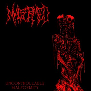 Uncontrollable Malformity