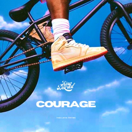 COURAGE ft. The Love Trybe | Boomplay Music