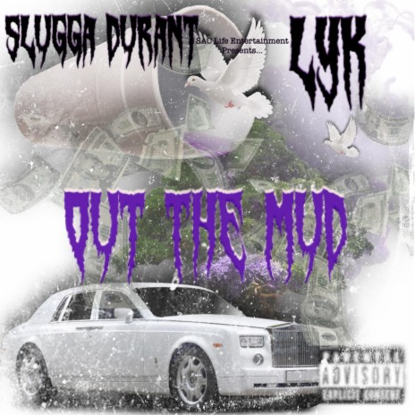 Out The Mud ft. Lyk