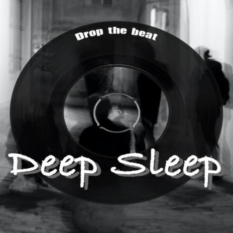 Deep Sleep | Boomplay Music