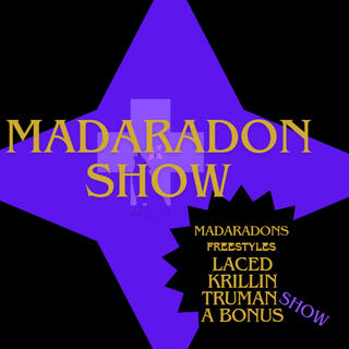 THE MADARADON SHOW