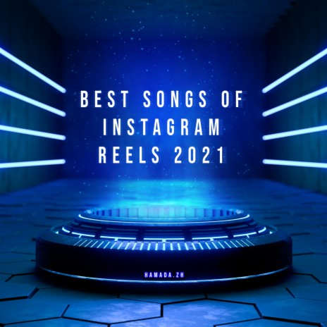 Best Songs of Instagram Reels 2021