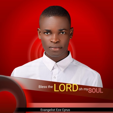 Bless the lord o my soul