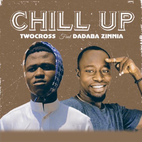 Chill up (feat. Dadaba Zinnia) | Boomplay Music
