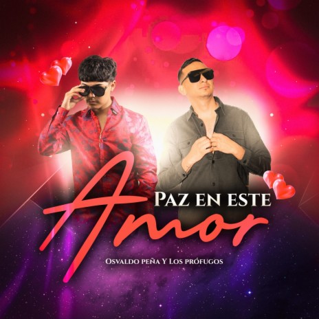 Paz en Este Amor ft. Los Profugos De Corral De Piedra | Boomplay Music