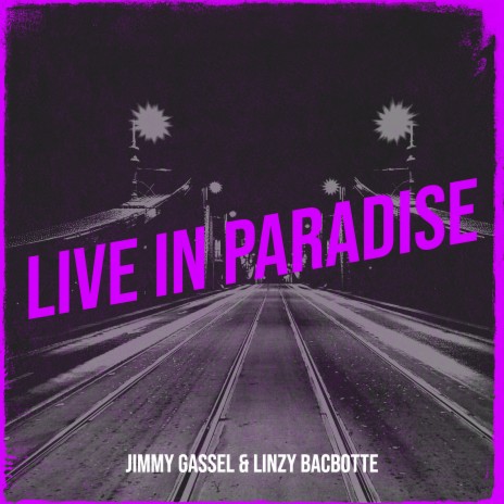 Live in Paradise ft. linzy Bacbotte