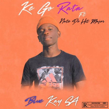 Kea go rata ft. Blue k, De hit major, Zazi da star & Les nic | Boomplay Music