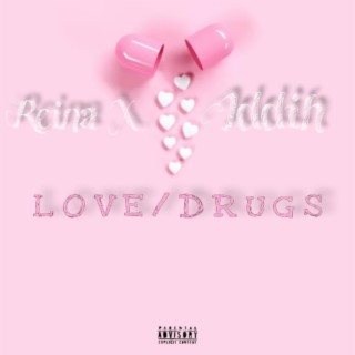 Love/drugs