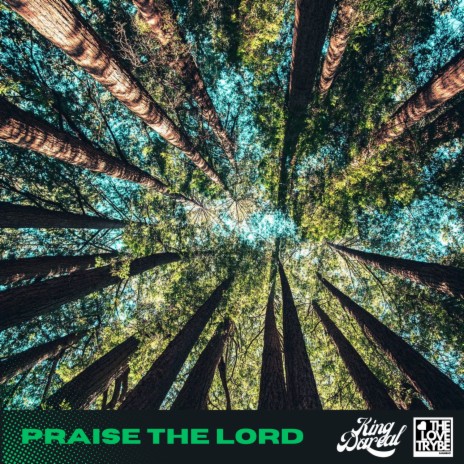 PRAISE THE LORD ft. The Love Trybe | Boomplay Music