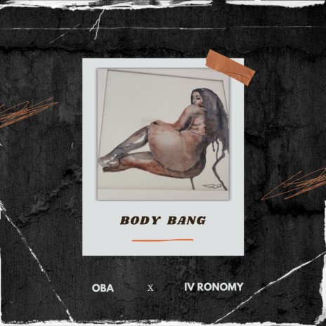 Body Bang ft. Iv RONOMY | Boomplay Music