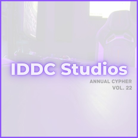 Iddc Studios Annual Cypher, Vol. 22 ft. illy tha spitta, wyntrrs, blacc d3mon & Scandalous | Boomplay Music