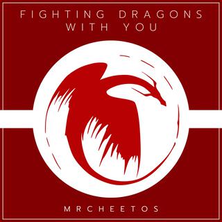 Fighting Dragons With You lyrics | Boomplay Music