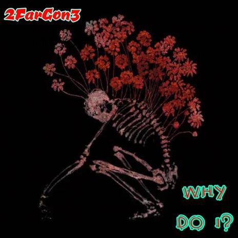 Why Do I? | Boomplay Music