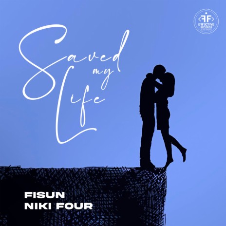 Saved My Life ft. Niki Four | Boomplay Music