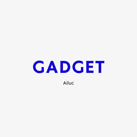 Gadget