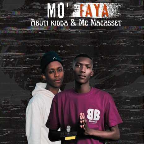 Mo’Faya ft. Mc Macasset | Boomplay Music