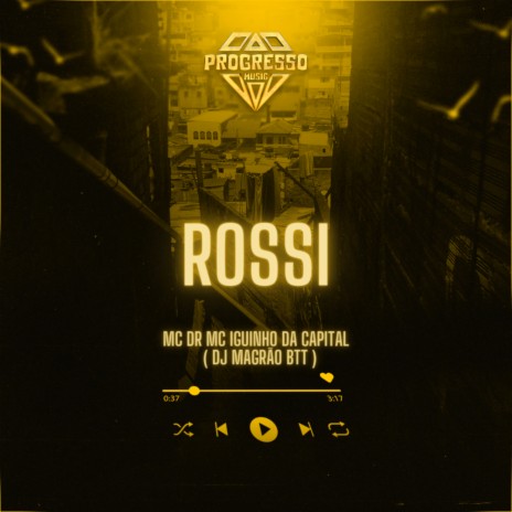 Rossi ft. Mc Iguinho da capital & Mc DR | Boomplay Music