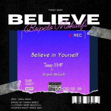 BELIEVE IN YOURSELF ft. Boipelo Mokaedi & Blaq kiddy