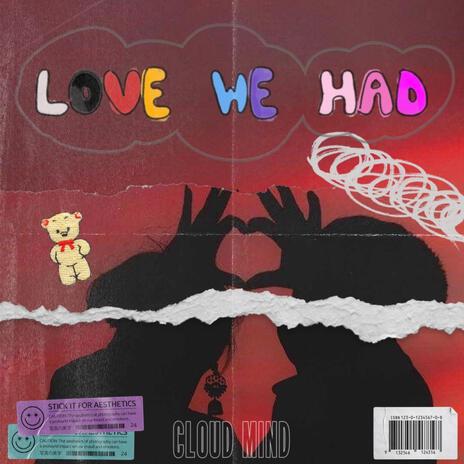 Love We Had | Boomplay Music