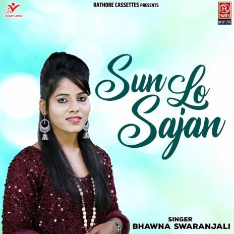 Sun Lo Sajan | Boomplay Music