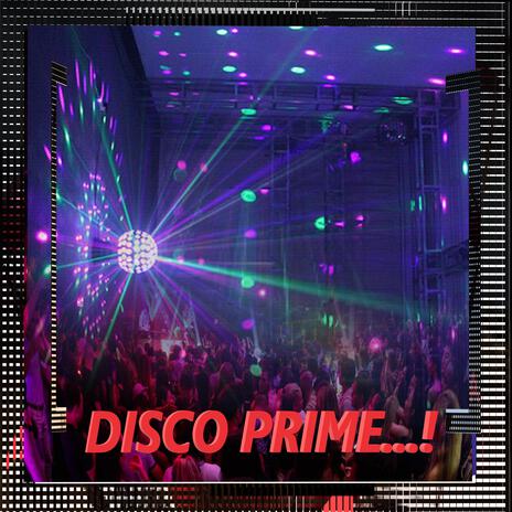 Disco Prime. | Boomplay Music