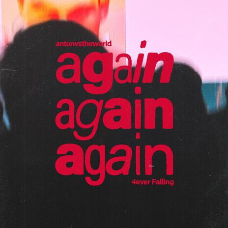 again again again ft. 4ever Falling | Boomplay Music