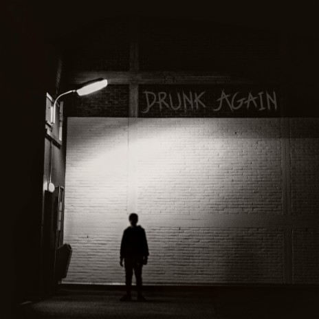 Drunk Again | Boomplay Music