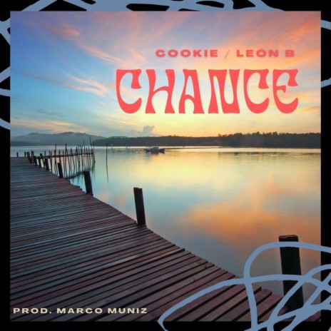 CHANCE ft. León B. | Boomplay Music