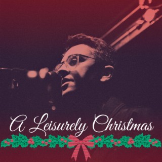 A Leisurely Christmas lyrics | Boomplay Music