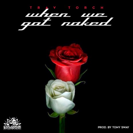 When We Got Naked | Boomplay Music