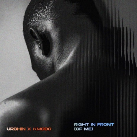 Right In Front (Of Me) ft. Kmodo | Boomplay Music