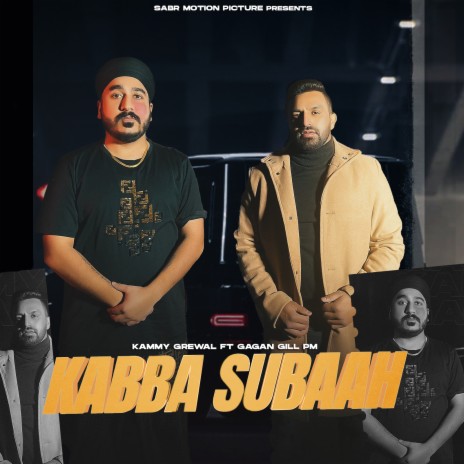 Kabba Subaah ft. GAGAN GILL PM | Boomplay Music