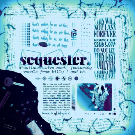 sequester. ft. billy ! & bh | Boomplay Music