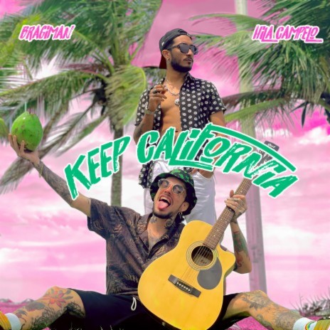 Keep California ft. Hila Campelo | Boomplay Music
