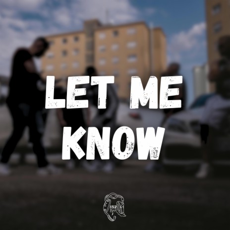Let Me Know ft. Lou152