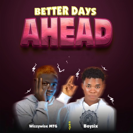 Better Days Ahead ft. Boysix | Boomplay Music