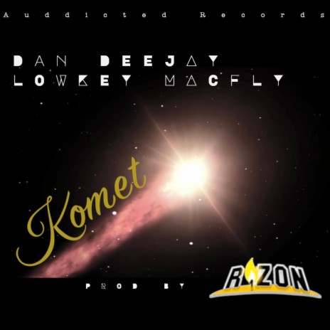 Komet ft. DanDeejay & Lowkey Macfly | Boomplay Music