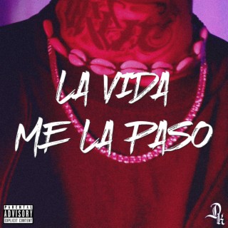 La Vida Me La Paso lyrics | Boomplay Music