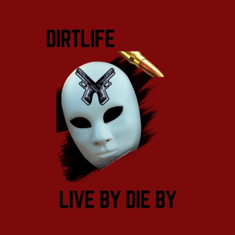 Live By Die By ft. Liggy Lou | Boomplay Music