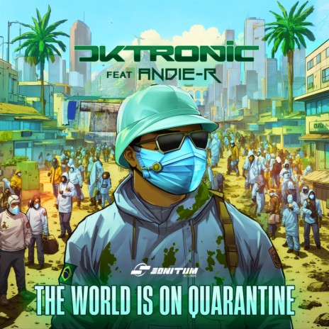 The World Is On Quarantine | Boomplay Music