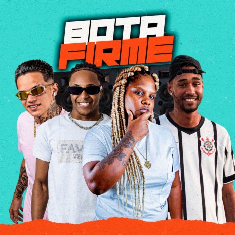 Bota Firme ft. Juninho Zs, Gelado no Beat & Mc Myres | Boomplay Music