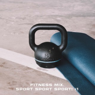 Fitness Mix. Sport Sport Sport! #1