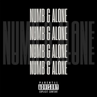 Numb & Alone