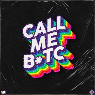 Call Me B*tc