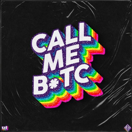 Call Me B*tc | Boomplay Music