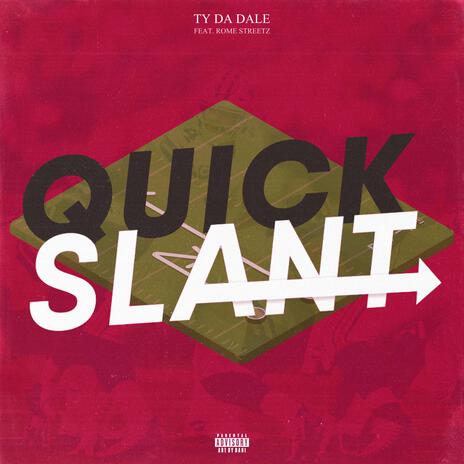 Quick Slant ft. ROME STREETZ | Boomplay Music