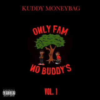 Only Fam No Buddy's, Vol. 1