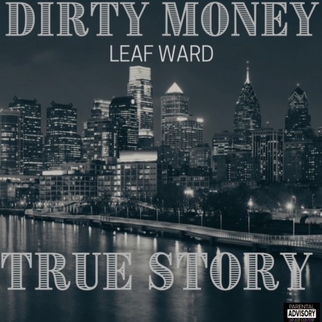 True Story ft. Leaf Ward 🅴 | Boomplay Music