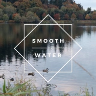 Smooth Water