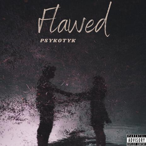 Flawed | Boomplay Music